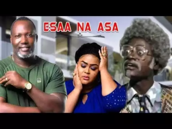 Video: ESAA NA ASA AWIEYE | Latest Ghanaian Twi Movie 2017